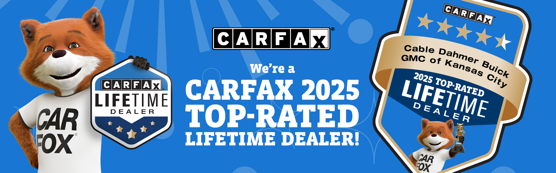 We are a CARFAX 2025 top-rated lifetime dealer!